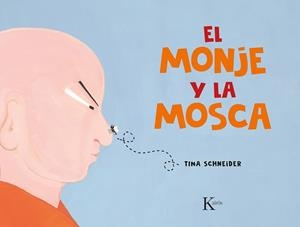 MONJE Y LA MOSCA, EL | 9788411210621 | SCHNEIDER, TINA