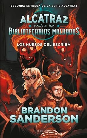 ALCATRAZ CONTRA LOS BIBLIOTECARIOS MALVADOS 02. LOS HUESOS DEL ESCRIBA | 9788418688058 | SANDERSON, BRANDON
