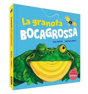 GRANOTA BOCAGROSSA, LA. UN LLIBRE POP-UP | 9788448861599 | FAULKNER, KEITH / LAMBERT, JONATHAN