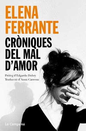CRÒNIQUES DEL MAL D'AMOR : L'AMOR QUE MOLESTA, ELS DIES DE L'ABANDONAMENT, LA FILLA FOSCA | 9788418226830 | FERRANTE, ELENA
