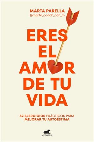 ERES EL AMOR DE TU VIDA | 9788419248428 | PARELLA, MARTA (@MARTA_COACH_CON_M)