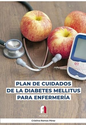 PLAN DE CUIDADOS DE LA DIABETES MELLITUS PARA ENFERMERÍA | 9788418980527 | RAMOS PEREZ, CRISTINA