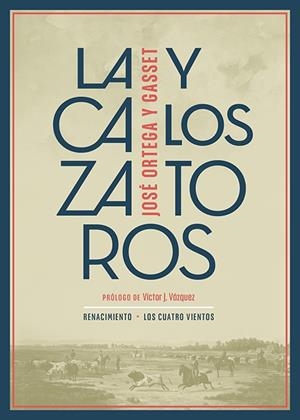 CAZA Y LOS TOROS, LA | 9788419231833 | ORTEGA Y GASSET, JOSE