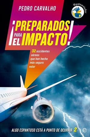 ¡PREPARADOS PARA EL IMPACTO! | 9788413844497 | CARVALHO, PEDRO (PATO AVIADOR)