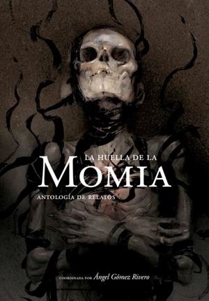 HUELLA DE LA MOMIA, LA | 9788496235878 | GÓMEZ RIVERO, ÁNGEL