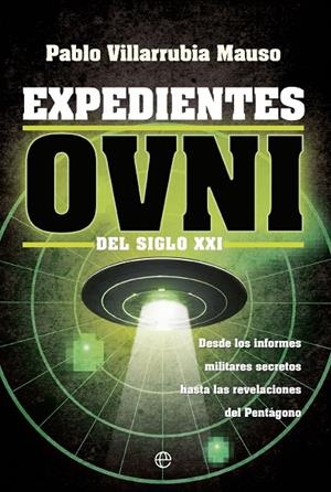 EXPEDIENTES OVNI DEL SIGLO XXI | 9788413844442 | PABLO VILLARUBIA MAUSO