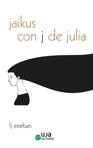 JAIKUS CON J DE JULIA | 9788491594871 | ESTEBAN RUIZ, FRANCISCO JOSÉ