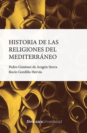 HISTORIA DE LAS RELIGIONES DEL MEDITERRÁNEO | 9788411314152 | GIMÉNEZ DE ARAGÓN SIERRA, PEDRO