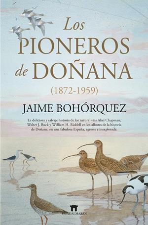 PIONEROS DE DOÑANA, LOS (1872-1959) | 9788417547912 | BOHÓRQUEZ, JAIME