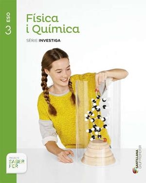 FÍSICA I QUÍMICA SÈRIE INVESTIGA 3 ESO SABER FER | 9788490472125 | VIDAL FERNANDEZ, Mª CARMEN