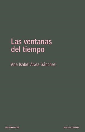 VENTANAS DEL TIEMPO, LAS | 9788412503067 | ALVEA SANCHEZ, ANA ISABEL