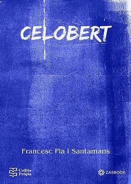 CELOBERT | 9788418593758 | PLA I SANTAMANS, FRANCESC