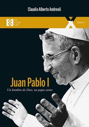 JUAN PABLO I. UN HOMBRE DE DIOS, UN PAPA SANO | 9788413391274 | ANDREOLI, CLAUDIO ALBERTO