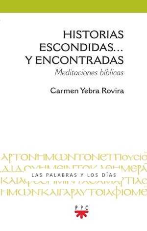 HISTORIAS ESCONDIDAS... Y ENCONTRADAS | 9788428839594 | YEBRA ROVIRA, CARMEN