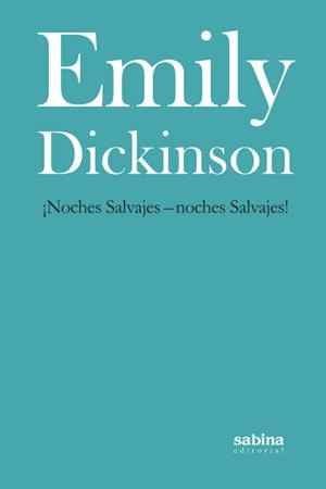 NOCHES SALVAJES - NOCHES SALVAJES | 9788494434709 | DICKINSON, EMILY