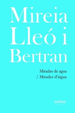 MIRADAS DE AGUA | 9788494996719 | LLEO I BERTRAN, MIREIA