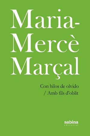 CON HILOS DE OLVIDO / AMB FILS D'OBLIT | 9788494434778 | MARÇAL I SERRA, MARIA-MERCE