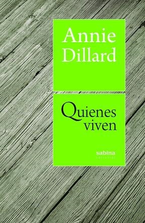 QUIENES VIVEN | 9788494434754 | DILLARD, ANNIE