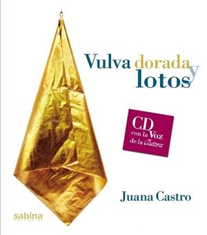 VULVA DORADA Y LOTOS | 9788493637897 | CASTRO, JUANA