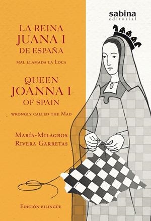 REINA JUANA I DE ESPAÑA, MAL LLAMADA LA LOCA, LA | 9788494703324 | RIVERA GARRETAS, MARIA-MILAGROS