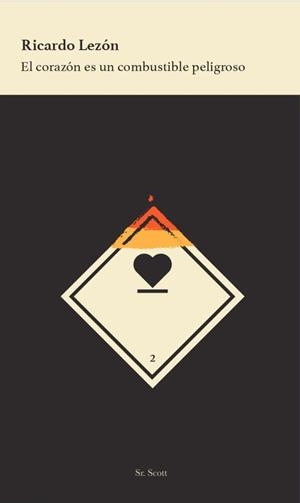 CORAZON ES UN COMBUSTIBLE PELIGROSO, EL | 9788494982996 | LEZON, RICARDO