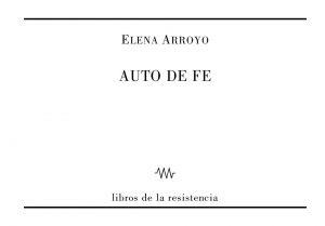 AUTO DE FE | 9788415766414 | ARROYO SERRANO, ELENA