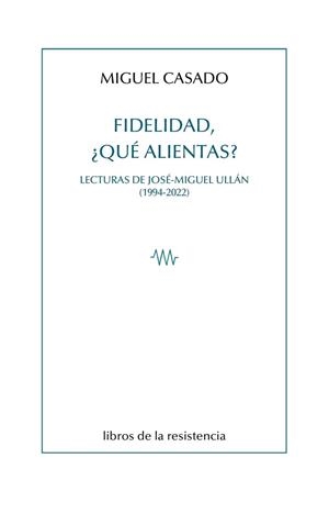 FIDELIDAD QUE ALIENTAS | 9788415766827 | CASADO, MIGUEL