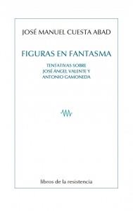 FIGURAS EN FANTASMA | 9788415766315 | CUESTA ABAD, JOSE MANUEL