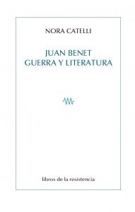 JUAN BENET GUERRA Y LITERATURA | 9788415766223 | CATELLI, NORA