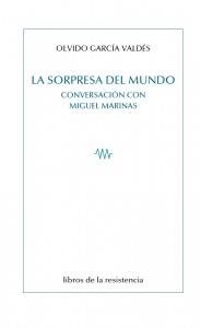 SORPRESA DEL MUNDO, LA | 9788415766322 | GARCIA VALDES, OLVIDO