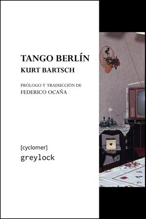 TANGO BERLIN | 9788412197501 | BARTSCH, KURT