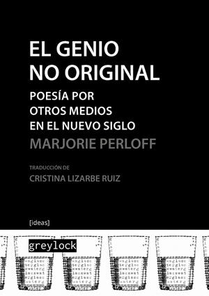 GENIO NO ORIGINAL, EL | 9788494828041 | PERLOFF, MARJORIE