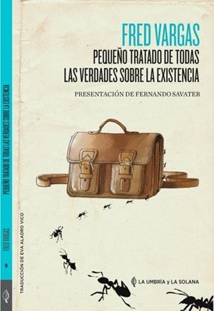 PEQUEÑO TRATADO DE TODAS LAS VERDADES SOBRE LA EXISTENCIA | 9788494698880 | VARGAS, FRED