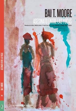 ASESINATO ENTRE LAS YUCAS | 9788494832758 | MOORE, BAT T.