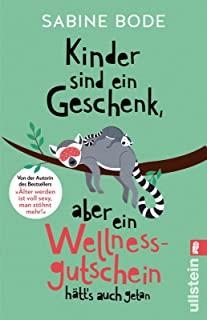 KINDER SIN EIN GESCHENK ABER EIN WELLNES | 9783548067513 | BODE, SABINE