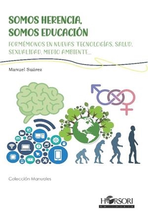 SOMOS HERENCIA, SOMOS EDUCACIÓN | 9788417994983 | SUÁREZ, MANUEL