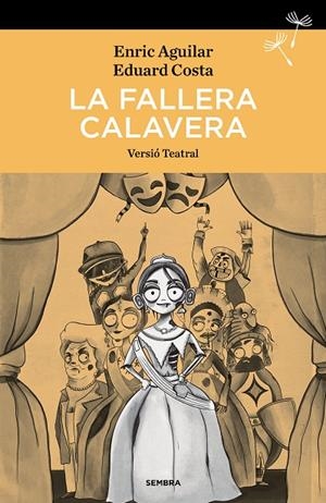 FALLERA CALAVERA, LA - VERSIO TEATRAL | 9788416698837 | COSTA, EDUARD