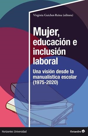 MUJER, EDUCACIÓN E INCLUSIÓN LABORAL | 9788419312983 | GUICHOT-REINA, VIRGINIA