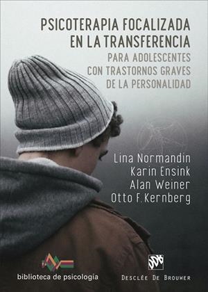 PSICOTERAPIA FOCALIZADA EN LA TRANSFERENCIA | 9788433032010 | NORMANDIN, LINA/ENSINK, KARIN/WEINER, ALAN/KERNBERG, OTTO F.