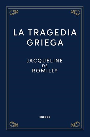 TRAGEDIA GRIEGA, LA | 9788424940232 | DE ROMILLY, JACQUELINE