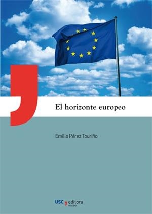HORIZONTE EUROPEO, EL | 9788419155856 | PÉREZ TOURIÑO, EMILIO