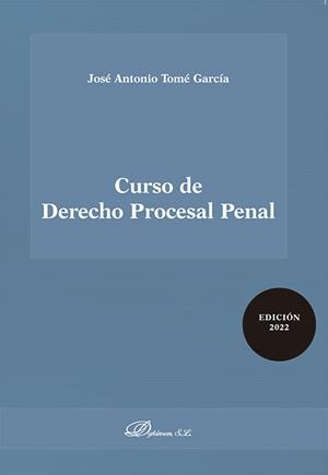 CURSO DE DERECHO PROCESAL PENAL | 9788411225649 | TOME GARCIA, JOSE ANTONIO