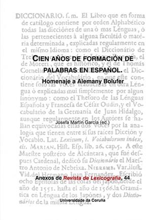 CIEN AÑOS DE FORMACIÓN DE PALABRAS EN ESPAÑOL | 9788497498289 | MARTÍN GARCÍA, JOSEFINA