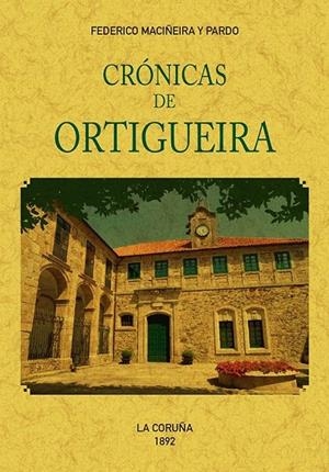 CRÓNICAS DE ORTIGUEIRA | 9788490017456 | MACIÑEIRA Y PARDO, FEDERICO