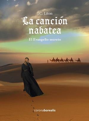 CANCIÓN NABATEA, EL EVANGELIO SECRETO, LA | 9788412553154 | LITON,  J. C. (CARLOS GONZÁLEZ ESTÉVEZ)