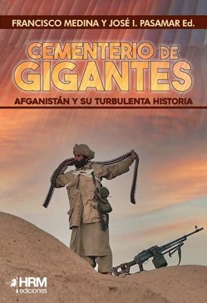 CEMENTERIO DE GIGANTES. AFGANISTÁN Y SU TURBULENTA HISTORIA | 9788417859619 | VARIOS AUTORES