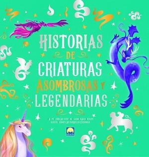 HISTORIAS DE CRIATURAS ASOMBROSAS Y LEGENDARIAS | 9788831281263 | LEONARDI HARTLEY, STEFANIA