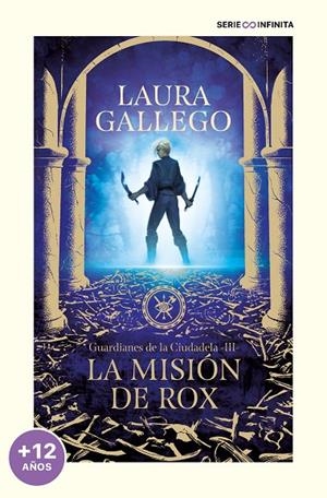 GUARDIANES DE LA CIUDADELA 03. LA MISIÓN DE ROX (EDICIÓN ESCOLAR) | 9788419169778 | GALLEGO, LAURA