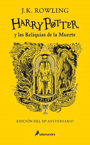 HARRY POTTER Y LAS RELIQUIAS DE LA MUERTE (ED. 20 ANIVERSARIO HUFFLEPUFF) | 9788418797040 | ROWLING, J. K.