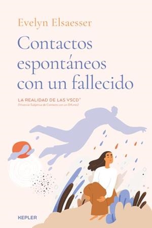CONTACTOS ESPONTÁNEOS CON UN FALLECIDO | 9788416344741 | ELSAESSER-VALARINO, EVELYN